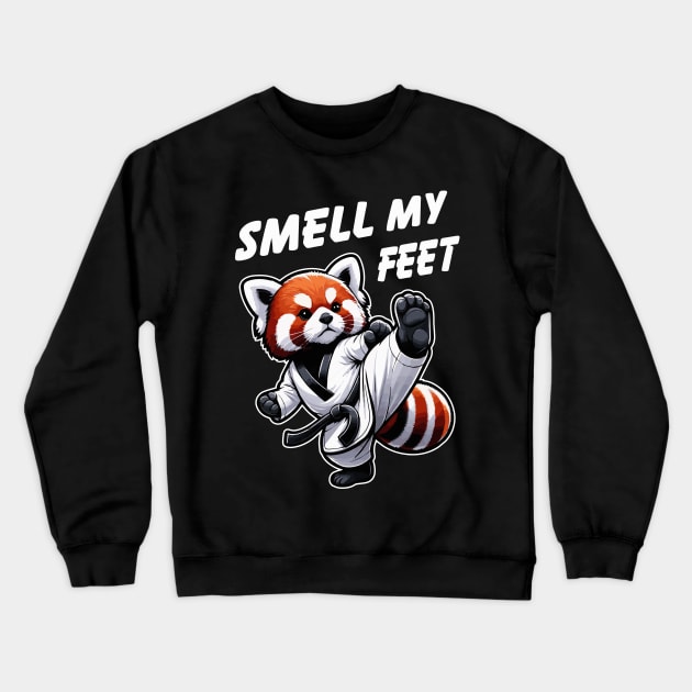 Smell My Feet Cute Red Panda Kick Funny Taekwondo Crewneck Sweatshirt by Irene Koh Studio